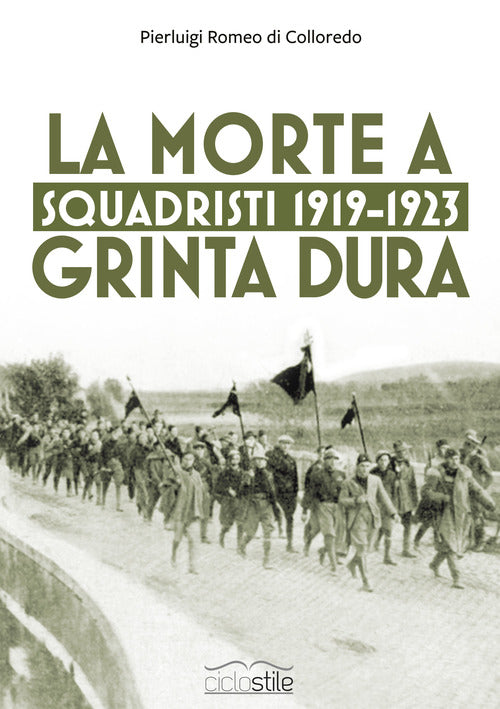 Cover of Squadristi 1919-1923. La morte a grinta dura