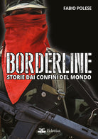 Cover of Borderline. Storie dai confini del mondo