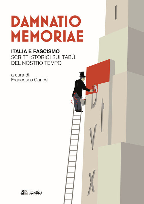 Cover of Damnatio memoriae. Italia e fascismo. Scritti storici sui tabù del nostro tempo