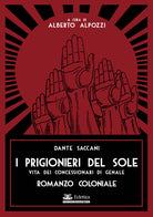 Cover of prigionieri del sole. Vita dei concessionari di Genale. Romanzo coloniale