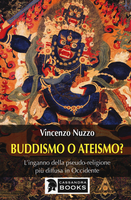 Cover of Buddhismo o ateismo? L'inganno della pseudo-religione più diffusa in Occidente