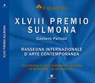 Quarantottesimo Premio Sulmona Gaetano Pallozzi. Rassegna internazionale d'arte contemporanea
