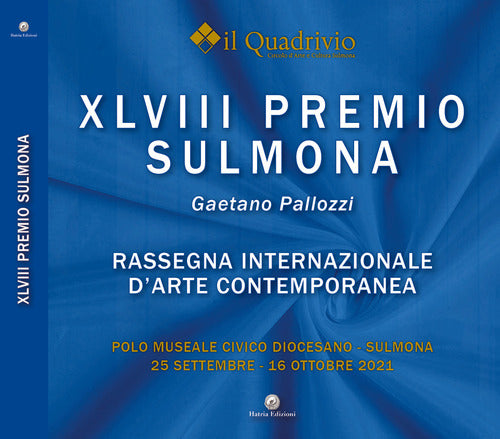 Quarantottesimo Premio Sulmona Gaetano Pallozzi. Rassegna internazionale d'arte contemporanea