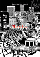 Resti. Come dare del lei a ci che avanza
