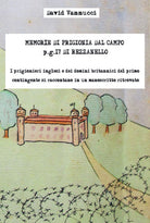 Cover of Memorie di prigionia dal Campo p.g. 17 di Rezzanello. I prigionieri inglesi e dei domini britannici del primo contingente si raccontano in un manoscritto ritrovato