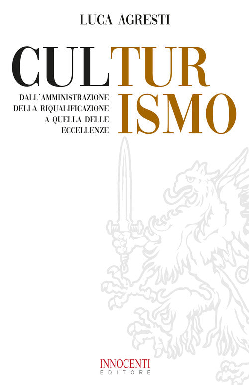 Cover of CulTurismo. Dall'amministrazione della riqualificazione a quella delle eccellenze