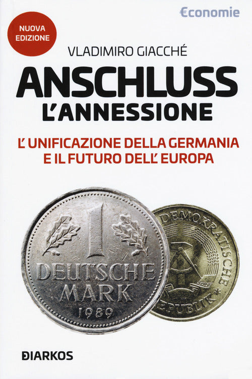 Cover of Anschluss. L'annessione. L'unificazione della Germania e il futuro dell'Europa