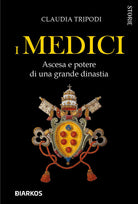 Cover of Medici. Ascesa e potere di una grande dinastia