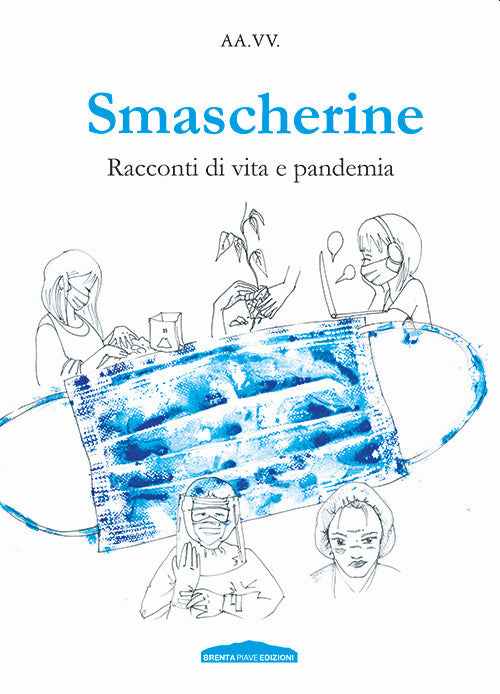 Cover of Smascherine. Racconti di vita e pandemia