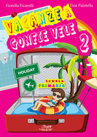 Cover of Vacanze a gonfie vele. Per la Scuola elementare