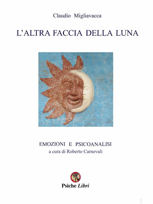 Cover of altra faccia della luna. Emozioni e psicoanalisi