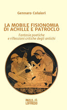 Cover of mobile fisionomia di Achille e Patroclo. Fantasie poetiche e riflessioni critiche degli antichi
