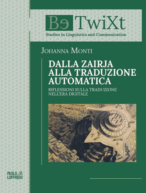 Cover of Dalla Zairja alla traduzione automatica. Riflessioni sulla traduzione nell'era digitale