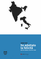 Cover of Ho adottato la felicità. India nel sangue, Italia nel cuore