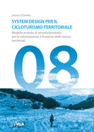 Cover of System Design per il cicloturismo territoriale. Modello evoluto di servizio/prodotto per la valorizzazione e fruizione delle risorse territoriali