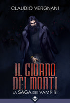 Cover of giorno dei morti. La saga dei vampiri