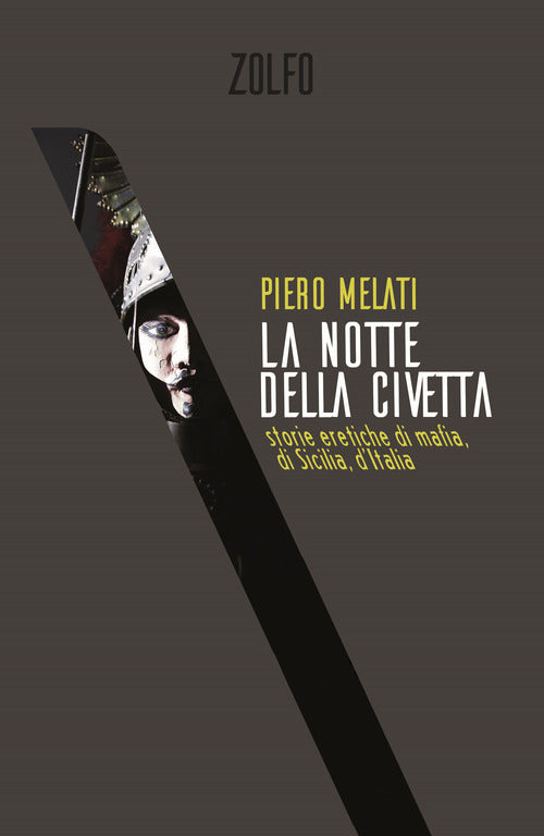 Cover of notte della civetta. Storie eretiche di mafia, di Sicilia, d'Italia