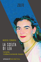 Cover of scelta di Lea. Lea Garofalo. La ribellione di una donna della 'ndrangheta