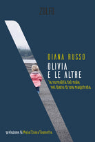 Cover of Olivia e le altre. La normalità del male nel diario di una magistrata