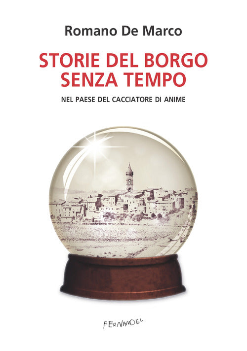 Cover of Storie del borgo senza tempo. Nel paese del cacciatore di anime