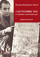 Cover of 3 Settembre 1943. L'Armistizio è stato firmato qui. Appunti siracusani