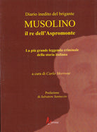 Cover of Diario inedito del brigante Musolino il re dell'Aspromonte. La più grande leggenda criminale della storia italiana