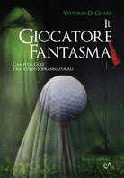 Cover of giocatore fantasma. Campi da golf e racconti soprannaturali