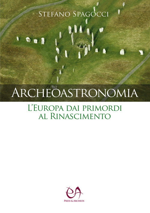 Cover of Archeoastronomia. L'Europa dai primordi al Rinascimento