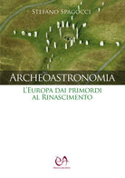Cover of Archeoastronomia. L'Europa dai primordi al Rinascimento