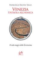 Cover of Venezia, un'isola alchemica. Il volto magico della Serenissima