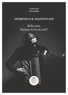 Cover of Bella mia, Stefano te lo ricordi?