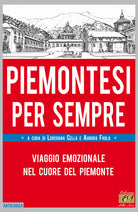 Cover of Piemontesi per sempre. Viaggio emozionale nel cuore del Piemonte