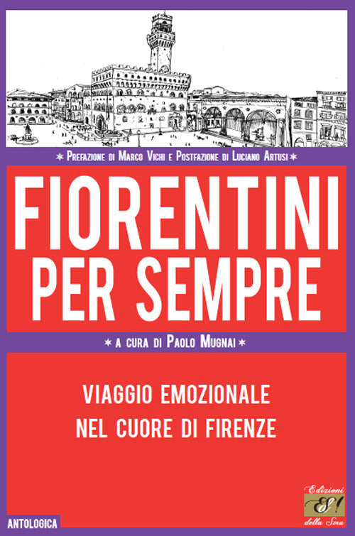 Cover of Fiorentini per sempre. Viaggio emozionale nel cuore di Firenze