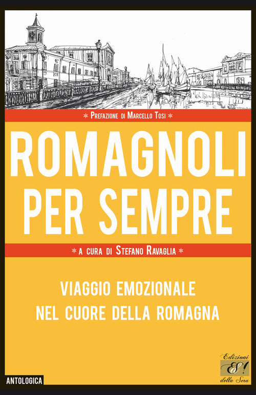 Cover of Romagnoli per sempre. Viaggio emozionale nel cuore della Romagna