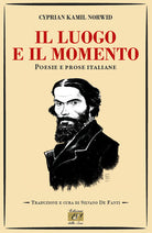 Cover of luogo e il momento. Poesie e prose italiane