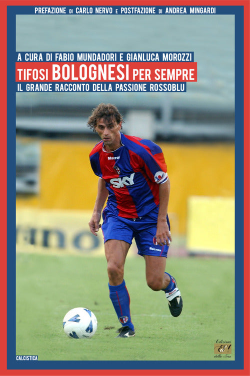 Cover of Tifosi bolognesi per sempre. Il grande racconto della passione rossoblu