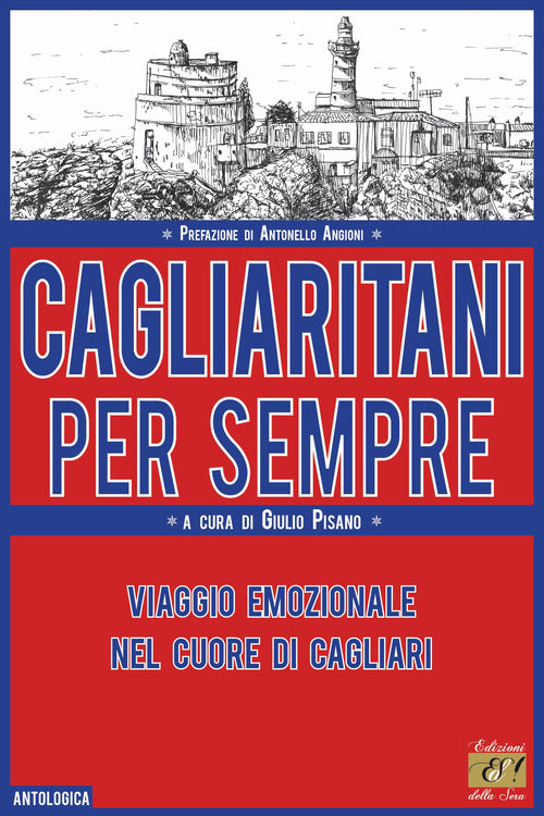 Cover of Cagliaritani per sempre. Viaggio emozionale nel cuore di Cagliari