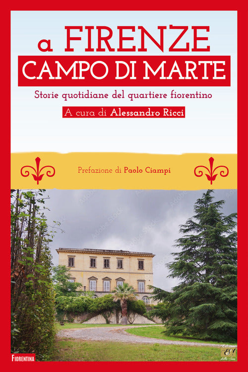 Cover of Firenze Campo di Marte. Storie quotidiane del quartiere fiorentino