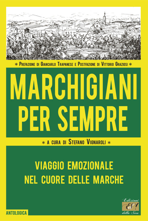 Cover of Marchigiani per sempre. Viaggio emozionale nel cuore delle Marche