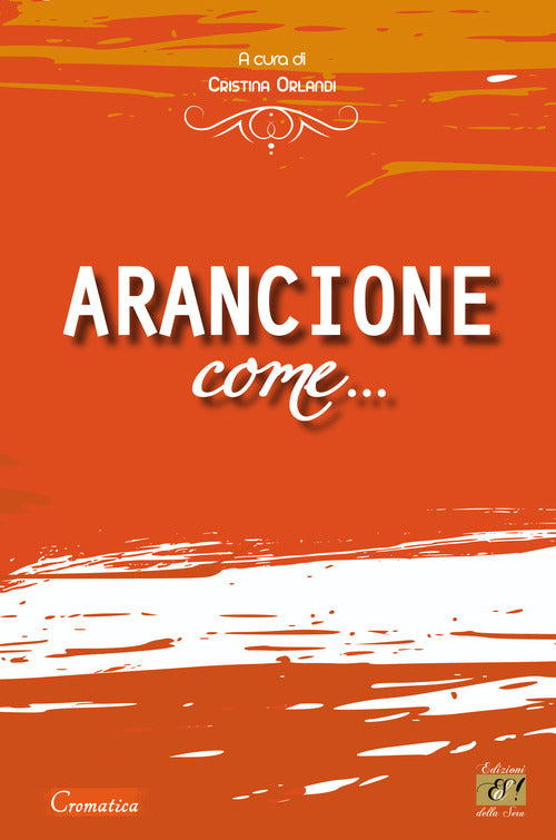 Cover of Arancione come...