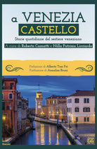 Cover of A Venezia Castello. Storie quotidiane del sestiere veneziano