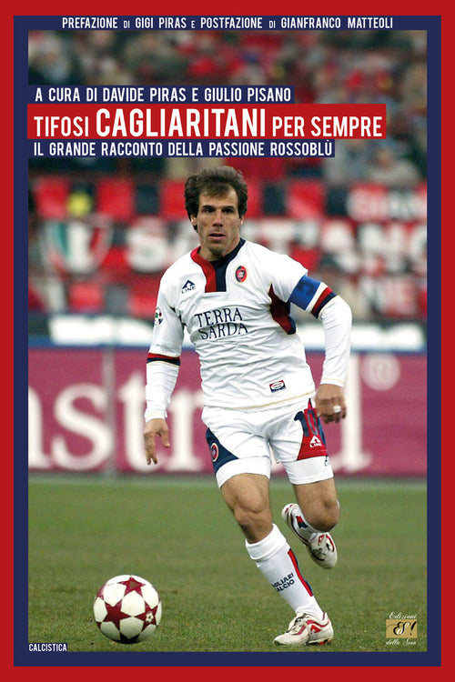Cover of Tifosi cagliaritani per sempre. Il grande racconto della passione rossoblù