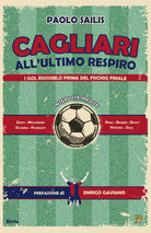 Cagliari all'ultimo respiro. I gol rossobl prima del fischio finale