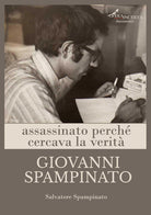 Cover of Giovanni Spampinato. Assassinato perché cercava la verità