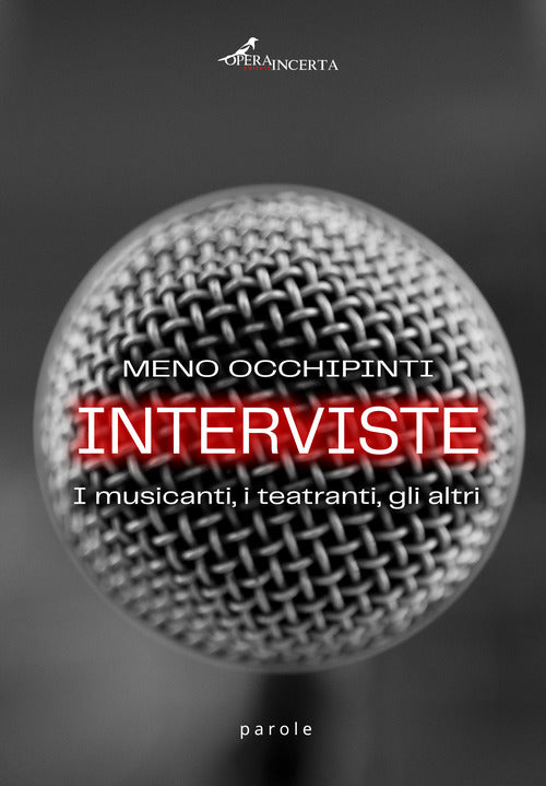 Cover of Interviste. I musicanti, i teatranti, gli altri