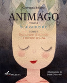 Cover of Animago: Scalzamente-Esplorare il mondo a mente scalza