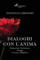 Dialoghi con l'anima. Donatella Carbonaro rilegge Lorenzo Migliore