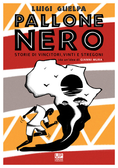 Cover of Pallone nero. Storie di vincitori, vinti e stregoni (da un'idea di Gianni Mura)