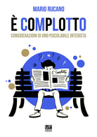 Cover of È complotto. Considerazioni di uno psicolabile interista