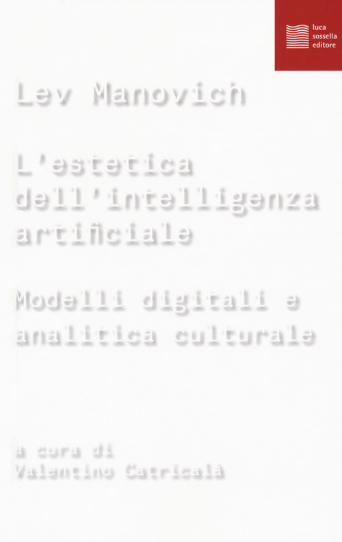 Cover of estetica dell'intelligenza artificiale. Modelli digitali e analitica culturale